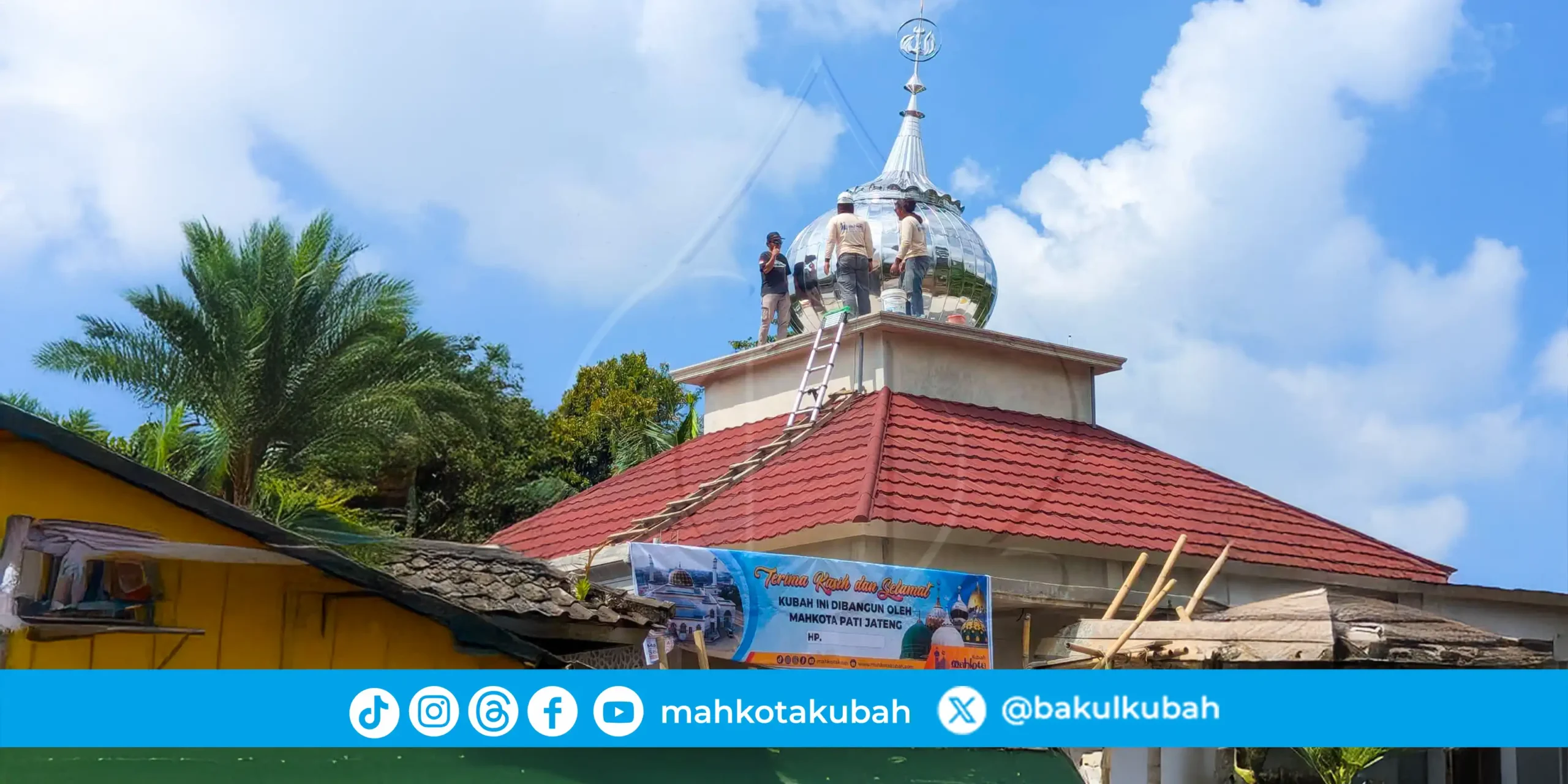 Pemasangan Kubah Stainless Satu Bola Sikur