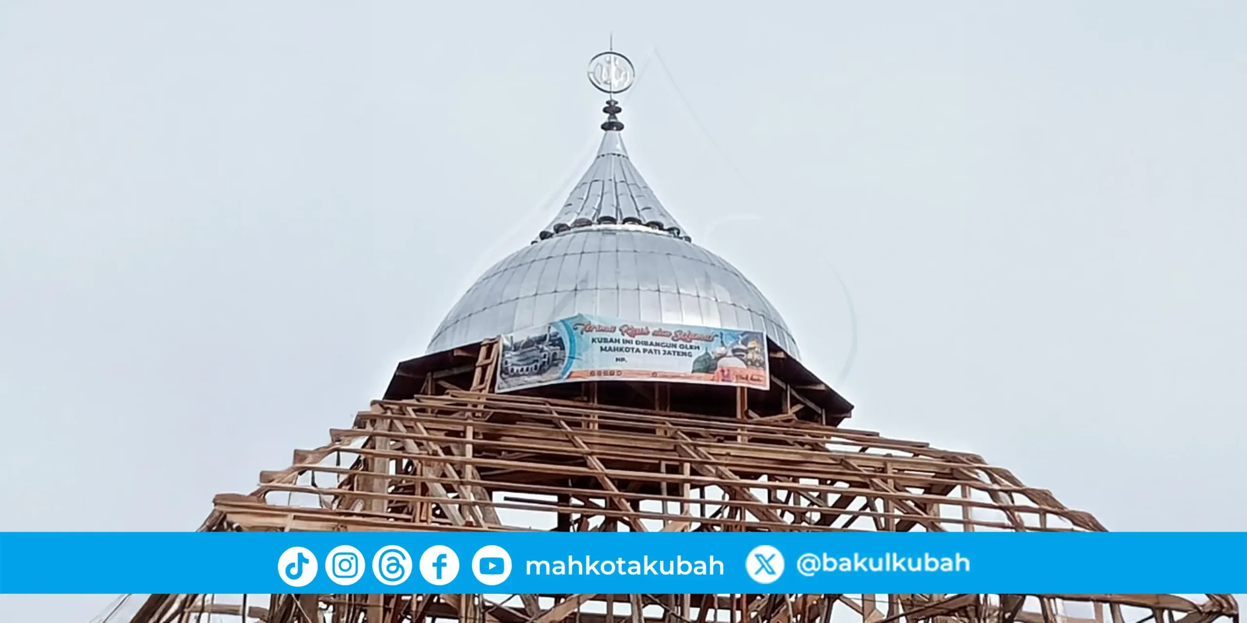 Pemasangan Kubah Stainless Seruyan Hulu